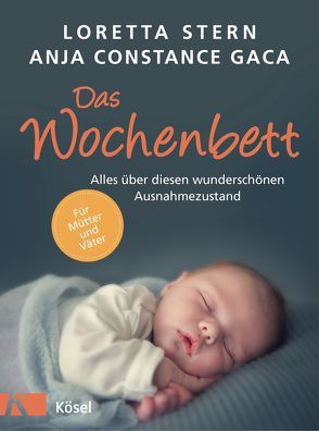 Das Wochenbett von Gaca,  Anja Constance, Stern,  Loretta