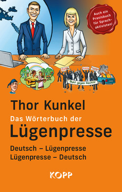 Das Wörterbuch der Lügenpresse von Kunkel,  Thor