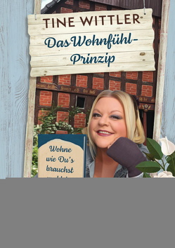 Das Wohnfühl-Prinzip von Wittler,  Tine