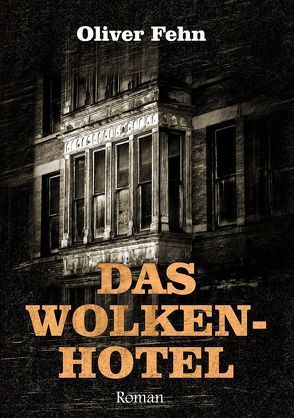 Das Wolkenhotel von Fehn,  Oliver