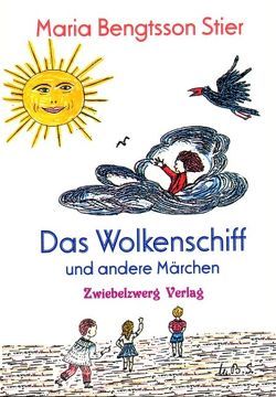 Das Wolkenschiff und andere Märchen von Bengtsson Stier,  Maria