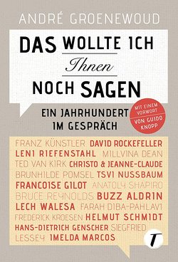 Das wollte ich Ihnen noch sagen von Groenewoud,  André, Knopp,  Guido