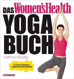 Das Women’s Health Yoga-Buch von Budig,  Kathryn
