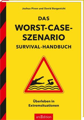 Das Worst-Case-Szenario Survival-Handbuch von Borgenicht,  David, Piven,  Joshua