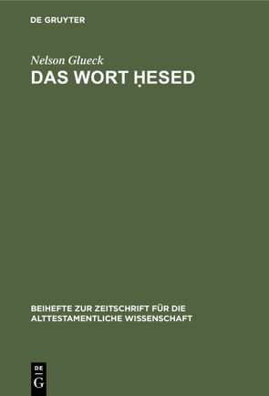 Das Wort Ḥesed von Glueck,  Nelson