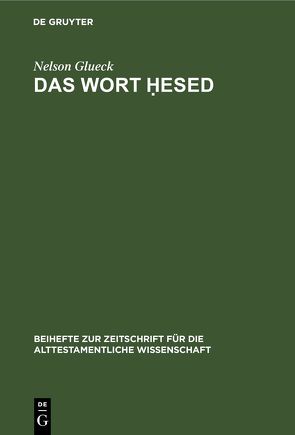 Das Wort Ḥesed von Glueck,  Nelson