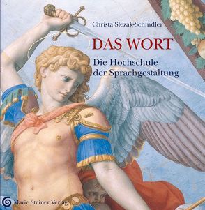 Das Wort von Institut für Sprachgestaltung,  Unterlengenhardt, Slezak-Schindler,  Christa, Sponsel-Slezak,  Otto Ph