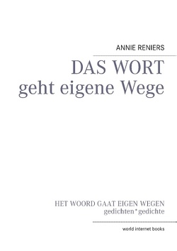 DAS WORT geht eigene Wege von Reniers,  Annie, Schywek,  Fred