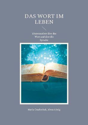 Das Wort im Leben von König,  Elena, Osadtschuk,  Maria