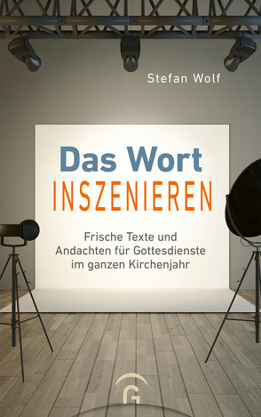 Das Wort inszenieren von Wolf,  Stefan