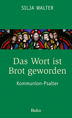 Das Wort ist Brot geworden von Walter,  Silja, Werlen,  Martin