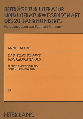 «Das Wort stammt von Kierkegaard» von Raabe,  Anne