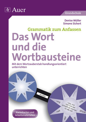 Das Wort und die Wortbausteine von Müller,  Denise, Sichert,  Simone