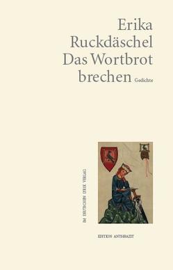 Das Wortbrot brechen von Ruckdäschel,  Erika