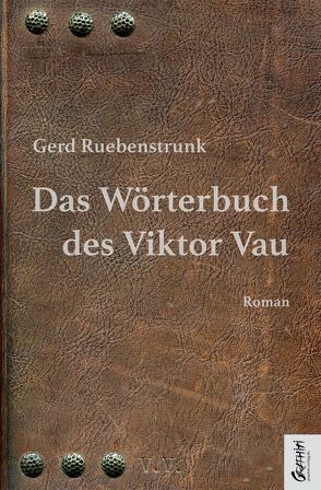 Das Wörterbuch des Viktor Vau von Ruebenstrunk,  Gerd