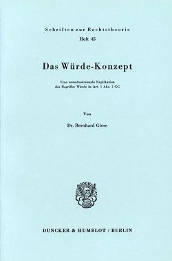 Das Würde-Konzept. von Giese,  Bernhard