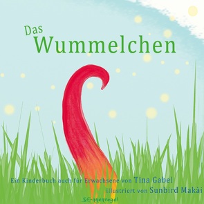 Das Wummelchen von Gabel,  Tina, Sunbird,  Makài