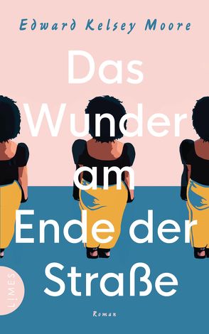 Das Wunder am Ende der Straße von Moore,  Edward Kelsey, Schröder,  Babette