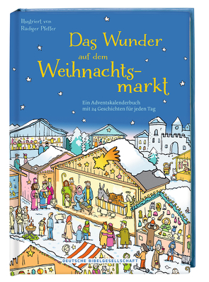 Das Wunder auf dem Weihnachtsmarkt von Pfeffer,  Rüdiger