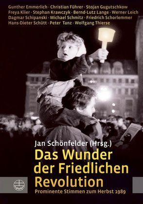 Das Wunder der Friedlichen Revolution von Schönfelder,  Jan