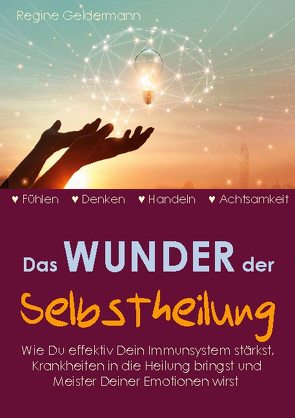 Das Wunder der Selbstheilung von Geldermann,  Regine