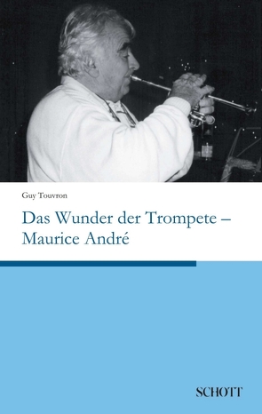 Das Wunder der Trompete – Maurice André von Kloter,  Hans, Touvron,  Guy