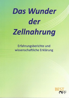 Das Wunder der Zellnahrung von Dr. Bertholdt,  Günter