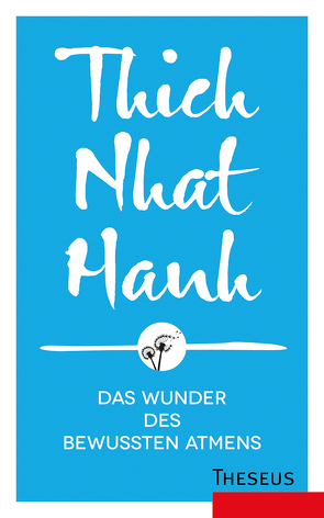 Das Wunder des bewussten Atmens von Hanh,  Thich Nhat, Richard,  Ursula