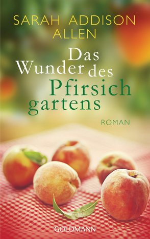 Das Wunder des Pfirsichgartens von Allen,  Sarah Addison, Schumitz,  Angela