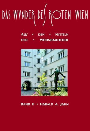 Das Wunder des Roten Wien von Jahn,  Harald A