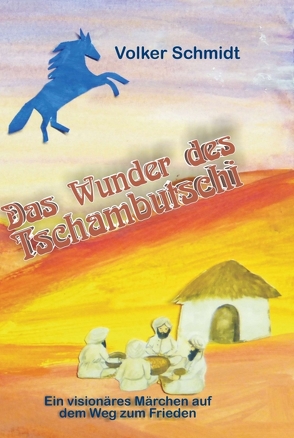 Das Wunder des Tschambutschi von Schmidt,  Volker