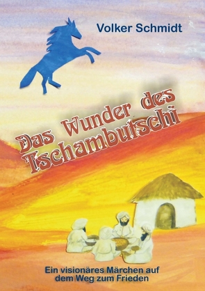 Das Wunder des Tschambutschi von Schmidt,  Volker