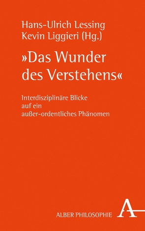 „Das Wunder des Verstehens“ von Lessing,  Prof. Hans-Ulrich, Liggieri,  Kevin