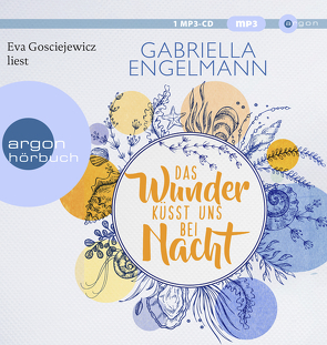 Das Wunder küsst uns bei Nacht von Engelmann,  Gabriella, Gosciejewicz,  Eva