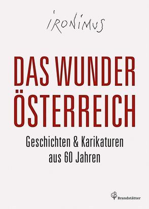 Das Wunder Österreich von Ironimus