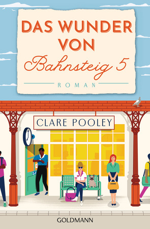 Das Wunder von Bahnsteig 5 von Pooley,  Clare, Retterbush,  Stefanie