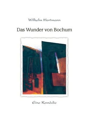 Das Wunder von Bochum von Hortmann,  Wilhelm