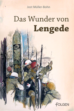 Das Wunder von Lengede von Müller-Bohn,  Jost