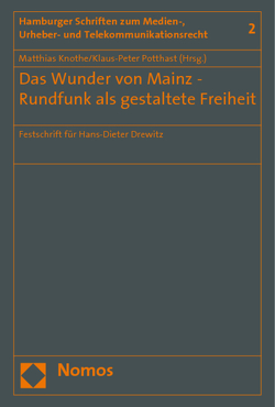 Das Wunder von Mainz – Rundfunk als gestaltete Freiheit von Knothe,  Matthias, Potthast,  Klaus-Peter