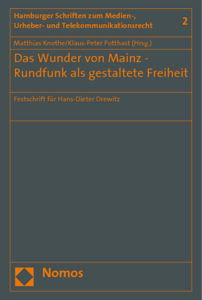 Das Wunder von Mainz – Rundfunk als gestaltete Freiheit von Knothe,  Matthias, Potthast,  Klaus-Peter