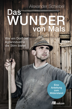 Das Wunder von Mals von Schiebel,  Alexander