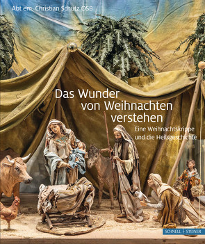 Das Wunder von Weihnachten verstehen von Schütz,  Christian