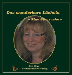 Das wunderbare Lächeln von Düperthal,  Helene, Heger,  Eva