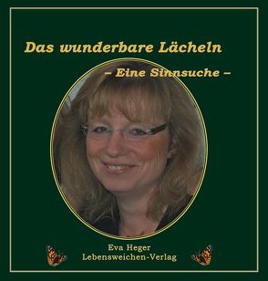 Das wunderbare Lächeln von Düperthal,  Helene, Heger,  Eva