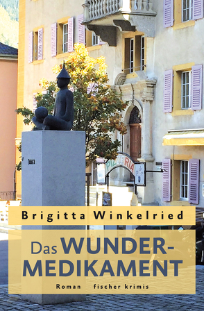 Das Wundermedikament von Winkelried,  Brigitta