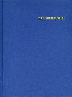 Das Würfelspiel von Behr,  André, Faeh,  Gabi, Grossmann,  Elisabeth, Pfaff-Czarnecka,  Johanna, Schiess,  Lisa, Wyss,  Beat