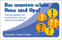 Das wussten schon Oma und Opa! von Gutensohn,  Stefan, Siebert-Görlitz,  Antje