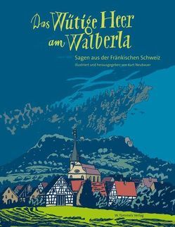 Das Wütige Heer am Walberla von Kusz,  Fitzgerald, Neubauer,  Kurt, Schamberger,  Klaus, Stössel,  Günter, Tannert,  Elmar