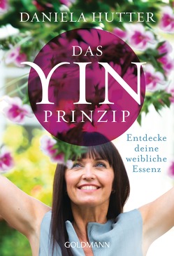 Das Yin-Prinzip von Hutter,  Daniela