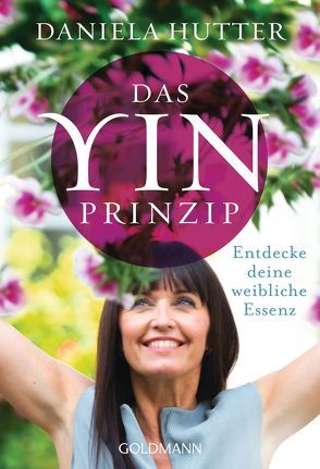 Das Yin-Prinzip von Hutter,  Daniela